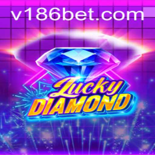 Exploring the Exciting World of LuckyDiamond and the Role of 186bet